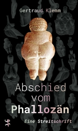 Abschied vom Phalloz&auml;n - Gertraud Klemm