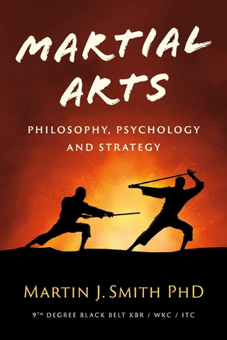 Martial Arts Philosophy, Psychology and Strategy