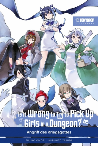 Is It Wrong to Try to Pick Up Girls in a Dungeon? – Light Novel, Band 08