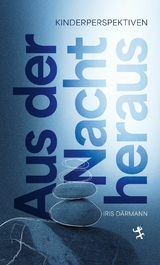 Aus der Nacht heraus - Iris D&auml;rmann