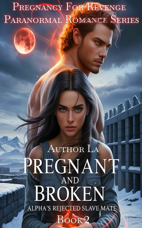 Pregnant And Broken -  Author La