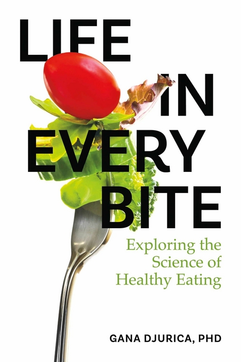 Life in Every Bite -  Gana Djurica