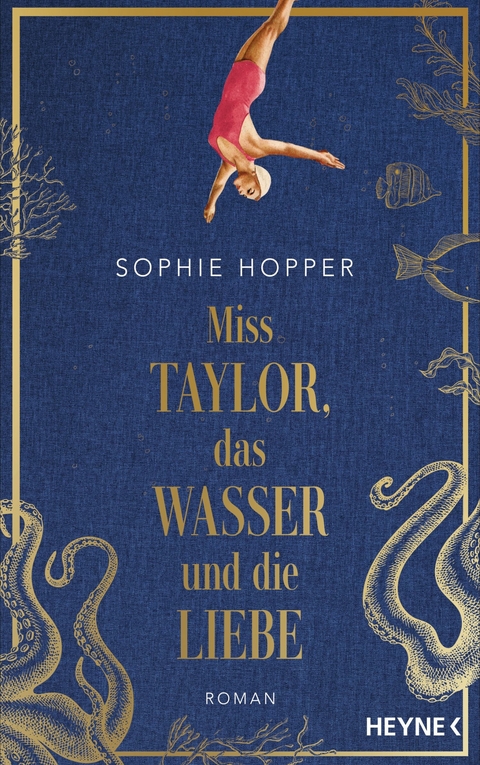 Miss Taylor, das Wasser und die Liebe - Sophie Hopper