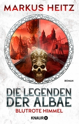 Die Legenden der Albae - Blutrote Himmel - Markus Heitz