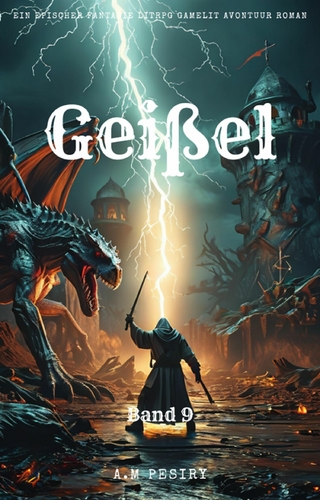 Geißel:Ein Epischer Fantasie LitRPG GameLit Avontuur Roman (Band 9)