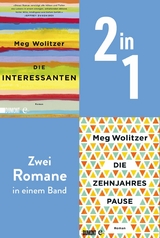 Die Interessanten & Die Zehnjahrespause - Meg Wolitzer