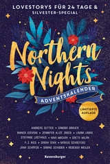 Northern Nights. Ein Adventskalender. Lovestorys f&uuml;r 24 Tage plus Silvester-Special - Andreas Dutter, Sandra Grauer, Bianca Iosivoni, Jennifer Alice Jager, Laura Labas, Stefanie Lasthaus, Sarah Saxx, Jana Sch&auml;fer, Marius Schaefers, Sabine Schoder, Rebekka Weiler