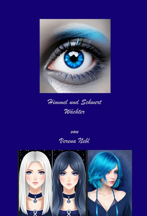 Himmel und Schwert: W&auml;chter - Verena Nebl
