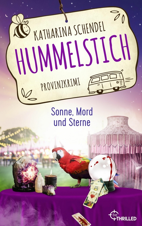 Hummelstich - Sonne, Mord und Sterne - Katharina Schendel