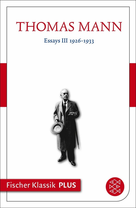 Essays III 1926&ndash;1933 - Thomas Mann