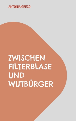 Zwischen Filterblase und Wutbürger