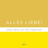 Alles Liebe! - Kurt Tepperwein