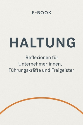 H wie Haltung Über das, was dich führt - wenn du niemandem folgst.