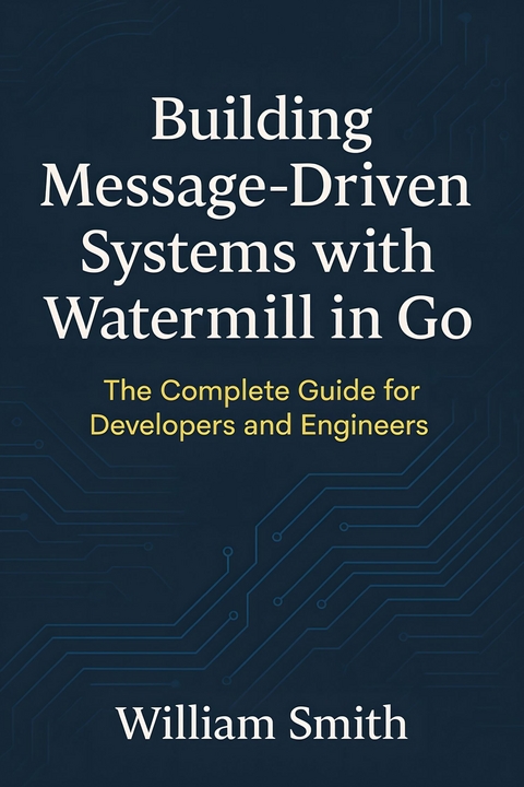 Building Message-Driven Systems with Watermill in Go -  William Smith