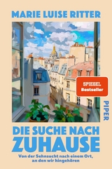 Die Suche nach Zuhause - Marie Luise Ritter