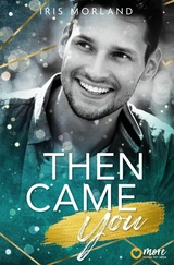 Then came you - Iris Morland