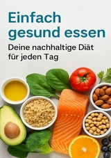 Einfach gesund essen - Manuel Meyer