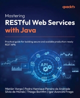 Mastering RESTful Web Services with Java -  Pedro Henrique Pereira de Andrade,  Thiago Bomfim,  Igor Avancini Fraga,  Silvio de Morais,  Marian Varga