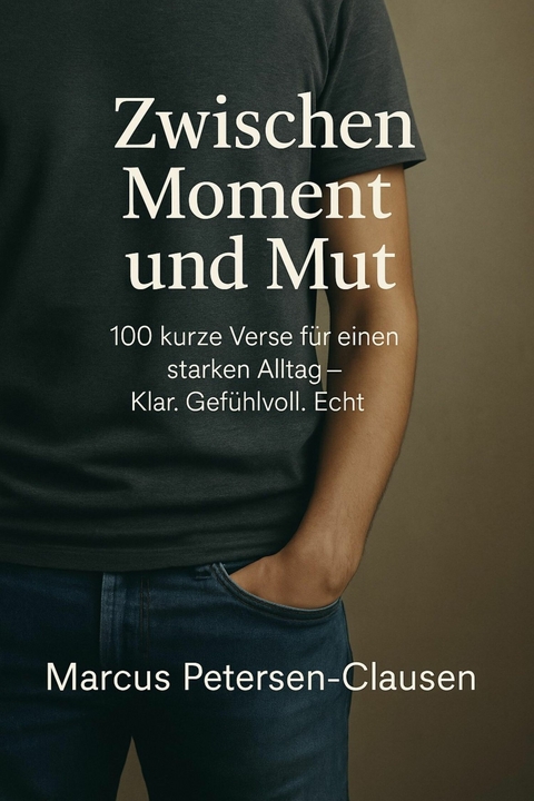 Zwischen Moment und Mut - Marcus PC Petersen - Clausen