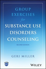 Group Exercises for Substance Use Disorders Counseling - Geri Miller