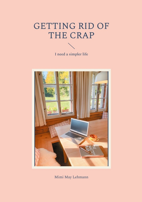 Getting Rid Of The Crap - Mimi May Lehmann