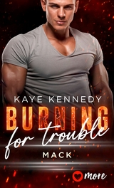 Burning for trouble - Kaye Kennedy