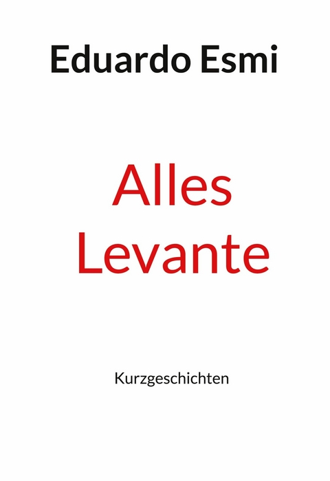 Alles Levante - Eduardo Esmi