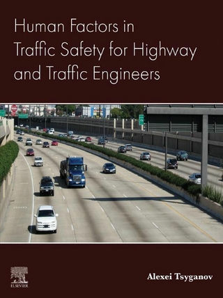 Human Factors in Traffic Safety for Highway and Traffic Engineers