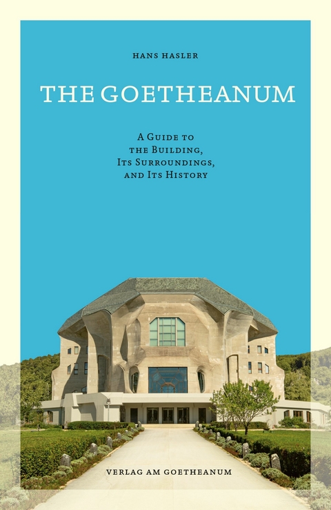 The Goetheanum - Hans Hasler