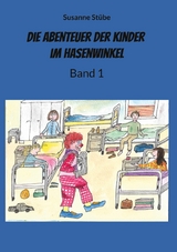 Die Abenteuer der Kinder im Hasenwinkel - Susanne St&uuml;be