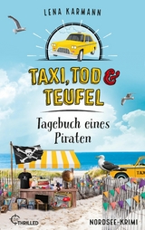 Taxi, Tod und Teufel - Tagebuch eines Piraten - Lena Karmann