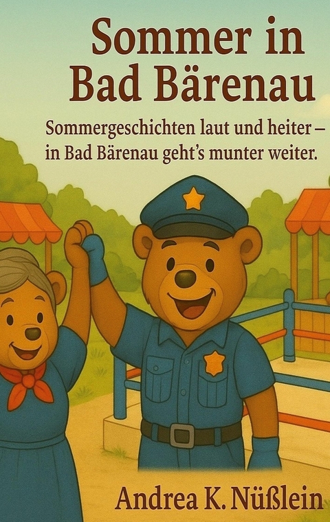 Sommer in Bad Bärenau - Andrea K. Nüßlein