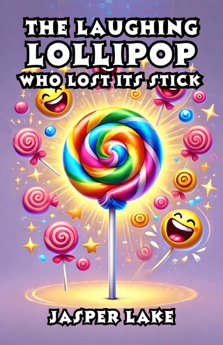 The Laughing Lollipop Who Lost Its Stick