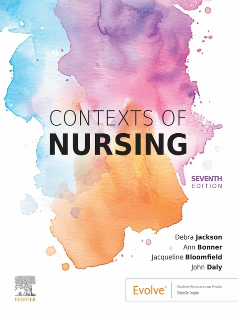 Contexts of Nursing - E-Book Epub -  Jacqueline Bloomfield,  Ann Bonner,  John Daly,  Debra Jackson