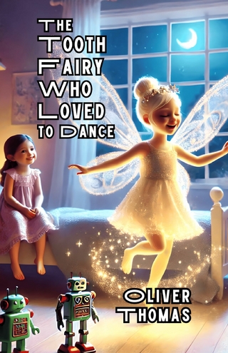The Tooth Fairy Who Loved to Dance