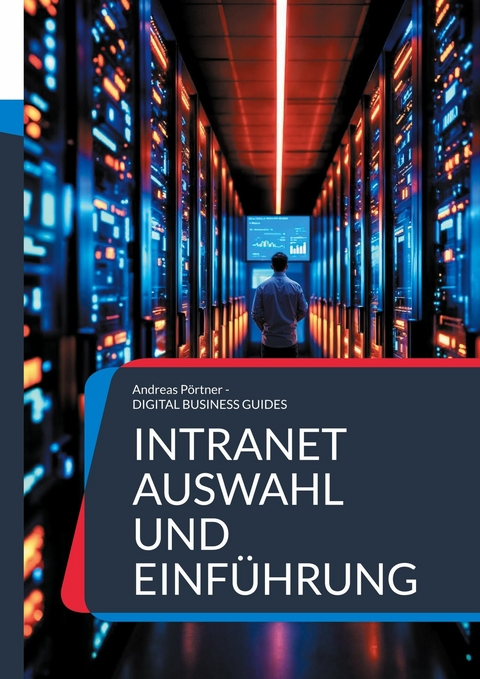 Intranet Auswahl und Einf&uuml;hrung - Andreas P&ouml;rtner