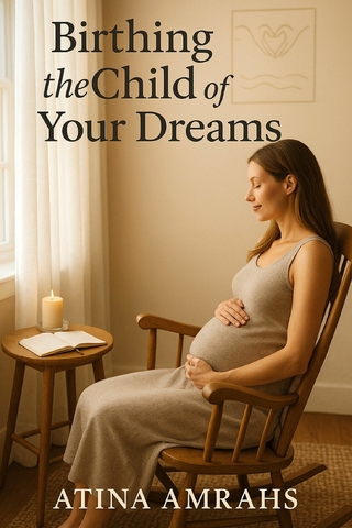Birthing the Child of Your Dreams