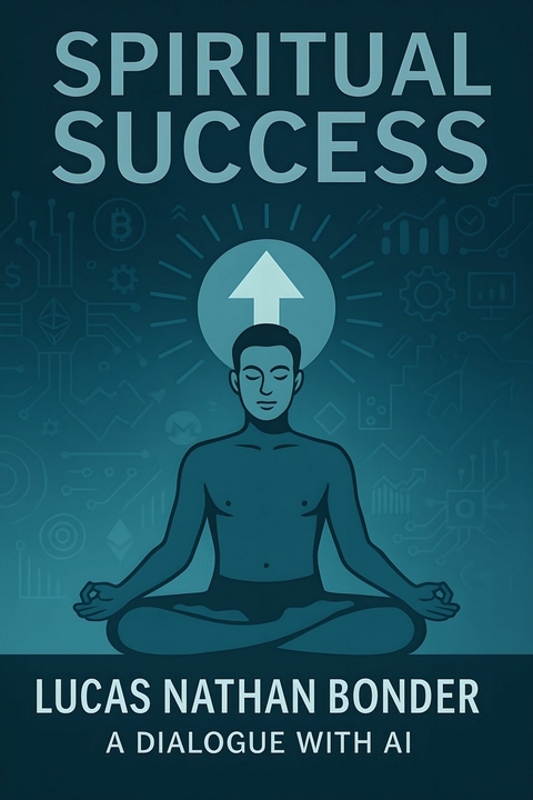 Spiritual Success -  Lucas Nathan Bonder