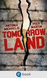 Tomorrow Land - Peer Martin, Antonia Michaelis