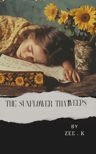 The Sunflower That Weeps