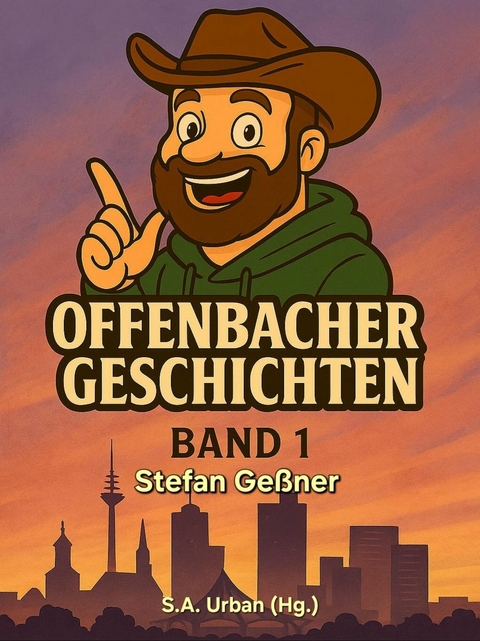 Offenbacher Geschichten - Band 1 - Stefan Ge&szlig;ner