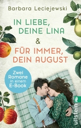 In Liebe, deine Lina & F&uuml;r immer, dein August - Barbara Leciejewski