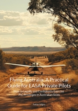 Flying Australia: A Practical Guide for EASA Private Pilots - Fabian Nilgen