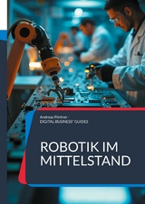 Robotik im Mittelstand - Andreas P&ouml;rtner