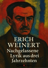 Nachgelassene Lyrik aus drei Jahrzehnten - Erich Weinert