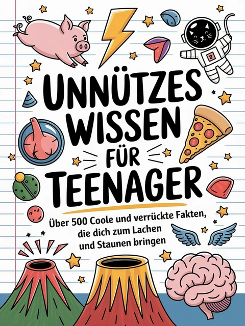 Unnützes Wissen für Teenager - Madlen Fischer