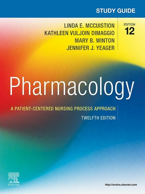 Study Guide for Pharmacology - E-Book -  Kathleen Vuljoin DiMaggio,  Linda E. McCuistion,  Mary B. Winton,  Jennifer J. Yeager