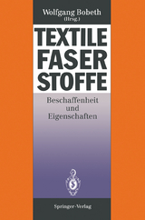 Textile Faserstoffe - Werner Berger, Heidemarie Faulstich, Peter Fischer, Adolf Heger, Hans-J&ouml;rg Jacobasch, Annerose Mally, Ingeborg Mikut