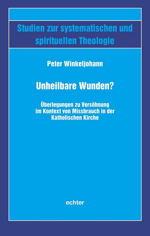 Unheilbare Wunden? -  Peter Winkeljohann