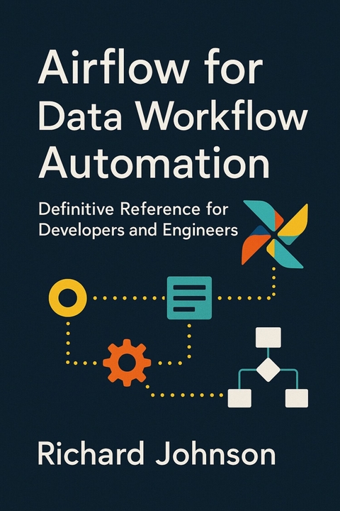 Airflow for Data Workflow Automation -  Richard Johnson